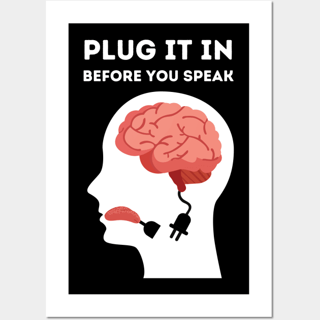 Plug it in before you speak Wall Art by Caregiverology